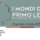 I mondi di Primo Levi. Una strenua chiarezza