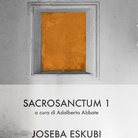 Joseba Eskubi. Sacrosanctum #1