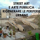 I Martedì Critici - Sreet Art e Arte Pubblica. Rigenerare le periferie urbane