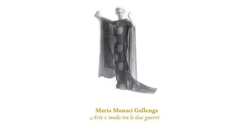 Maria Monaci Gallenga. Arte e moda tra le due guerre