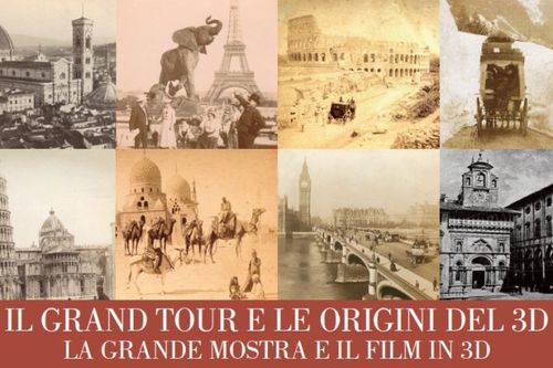 Il Grand Tour e le origini del 3D. La Grande Mostra e il Film in 3D, Arezzo