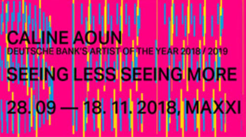 Caline Aoun. Seeing less seeing more. Deutsche Bank's Artist of the Year 2018/2019