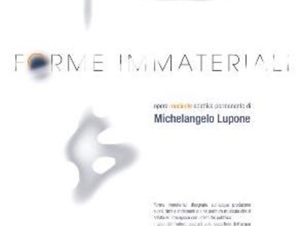 Michelangelo Lupone. Forme immateriali, GNAM, Roma