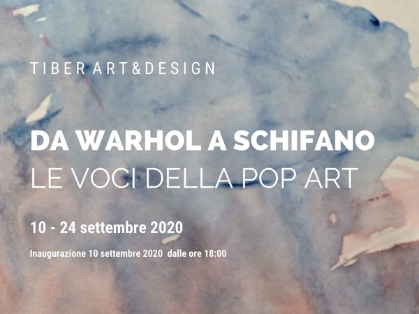 Da Warhol a Schifano: le voci della Pop Art, Galleria Tiber Art & Design, Roma