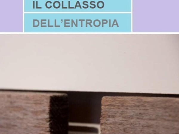 Il collasso dell'entropia, MAC - Museo d'Arte Contemporanea di Lissone