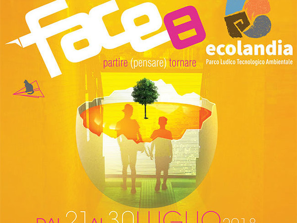 FACE Festival 2018 @ Ecolandia - partire (pensare) tornare