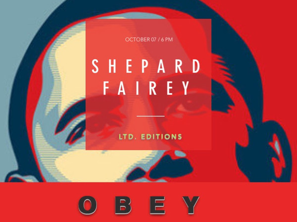 Shepard Fairey aka OBEY. Ltd. Editions