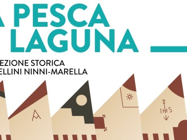 La pesca in Laguna. La collezione storica di modellini Ninni-Marella La pesca in Laguna. La collezione storica di modellini Ninni-Marella