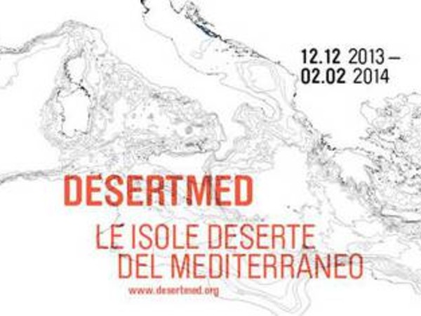 Desertmed. Le isole deserte del Mediterraneo, Museo d'Arte Contemporanea di Villa Croce, Genova