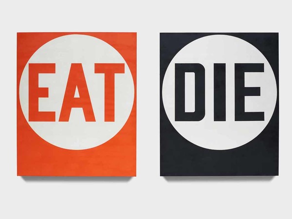 Robert Indiana, Eat/Die, 1962, oil on canvas. Diptych, each panel: 182.9x152.4 cm. I Ph. Tom Powel Imaging. Artwork: © Morgan Art Foundation Ltd./Artists Rights Society (ARS), NY