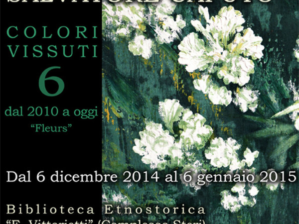 Salvatore Caputo. Colori vissuti. Dal 2010 a oggi: Fleurs, Palermo