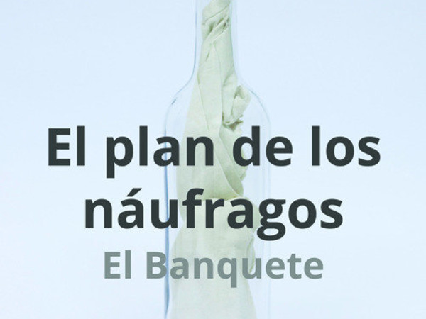 El Banquete. El plan de los naufragos, La Fenice Gallery, Venezia