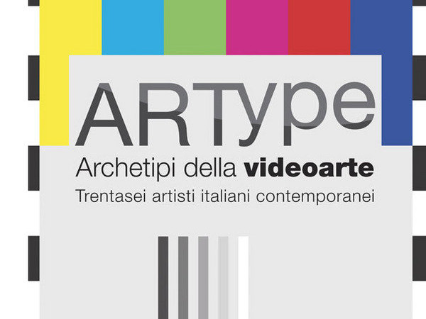 Artype. Archetipi della videoarte contemporanea, Palazzo Collicola, Spoleto