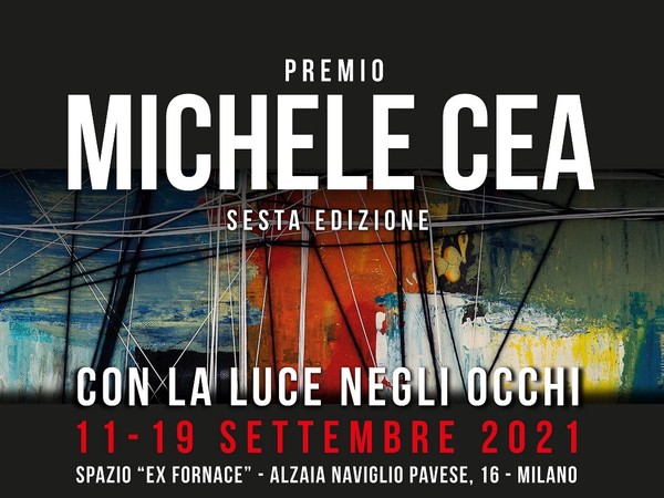 Premio Michele Cea - Con la luce negli occhi, Spazio Ex Fornace, Milano