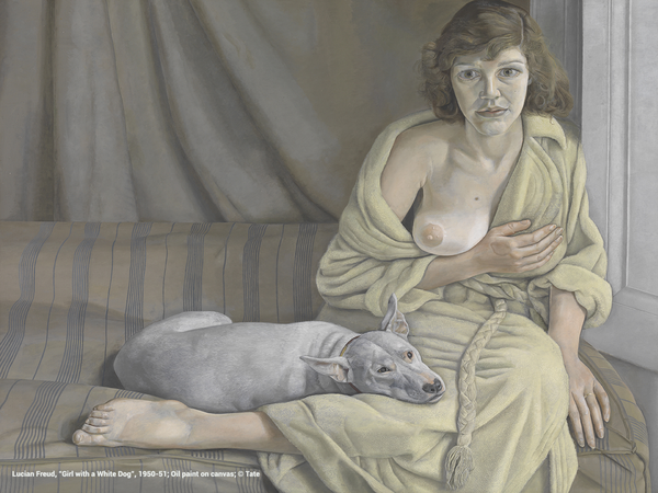 Lucian Freud, Girl with a White Dog, 1950-51, oil paint on canvas Lucian Freud, Girl with a White Dog, 1950-51, oil paint on canvas