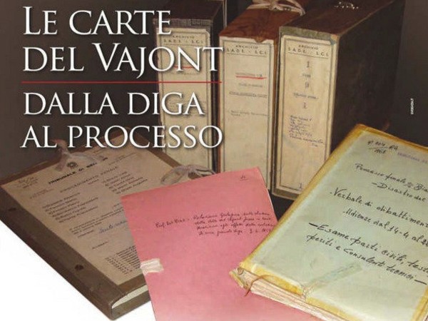 Le carte del Vajont. Dalla diga al processo, Archivio di Stato di Belluno