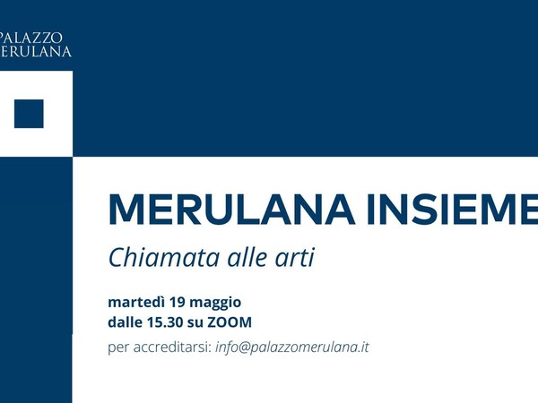 Merulana Insieme. Chiamata alle arti