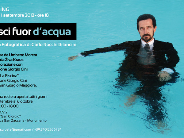 Carlo Rocchi Bilancini, Pesci fuor d’acqua, Spazio espositivo La Piscina, Venezia