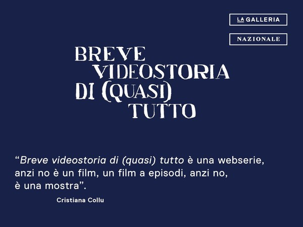 Breve videostoria di (quasi) tutto, Galleria Nazionale d’Arte Moderna e Contemporanea, Roma