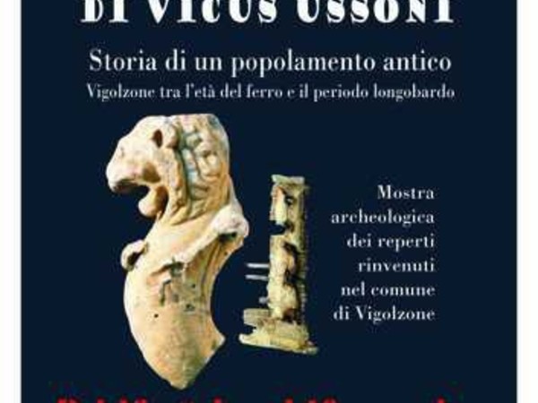 Alle origini di Vicus Ussoni. Storia di un popolamento antico. Vigolzone tra l'età del Ferro e il periodo longobardo