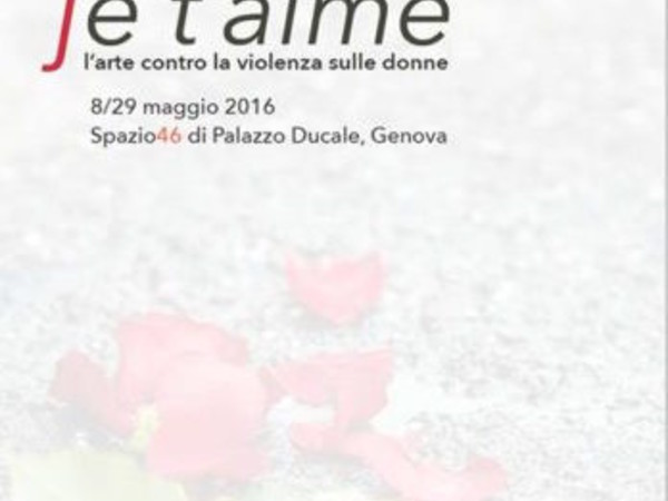 Je t'aime. L'arte contro la violenza sulle donne