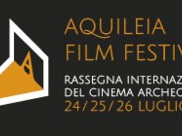 Aquileia Film Festival. Rassegna internazionale di cinema archeologico. IV Edizione