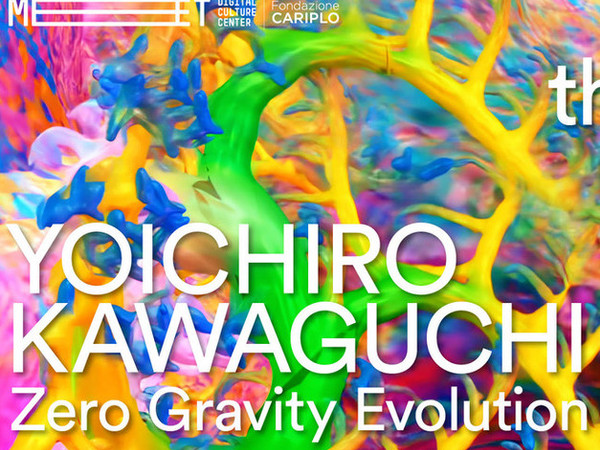 Yoichiro Kawaguchi. Zero Gravity Evolution, MEET Digital Culture Center|Fondazione Cariplo, Milano