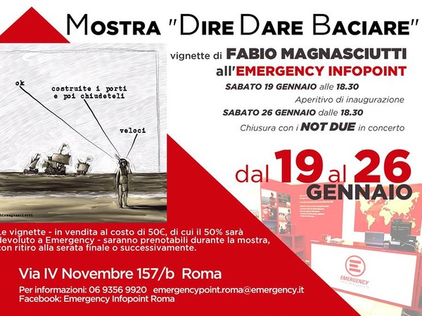 Fabio Magnasciutti. Dire Fare Baciare, Infopoint Emergency, Roma