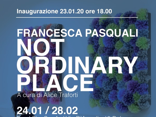 Francesca Pasquali. Not ordinary place, Ersel, Bologna