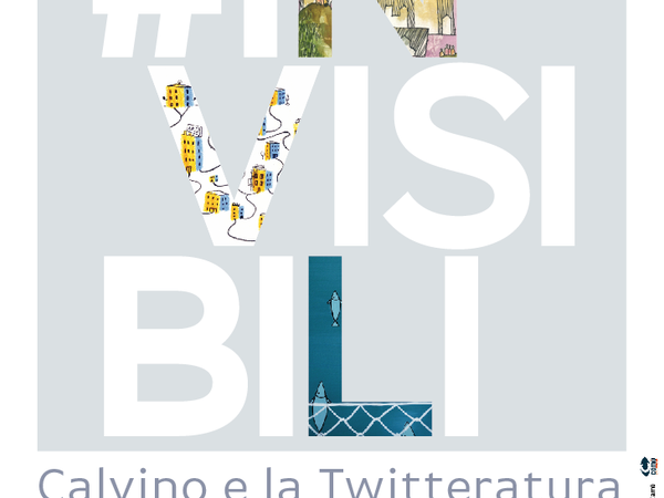 #Invisibili. Calvino e la Twitteratura, Auditorium Studio Legale La Scala, Milano