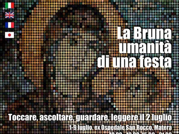 La Bruna. Umanità di una festa, Ex Ospedale di San Rocco, Matera