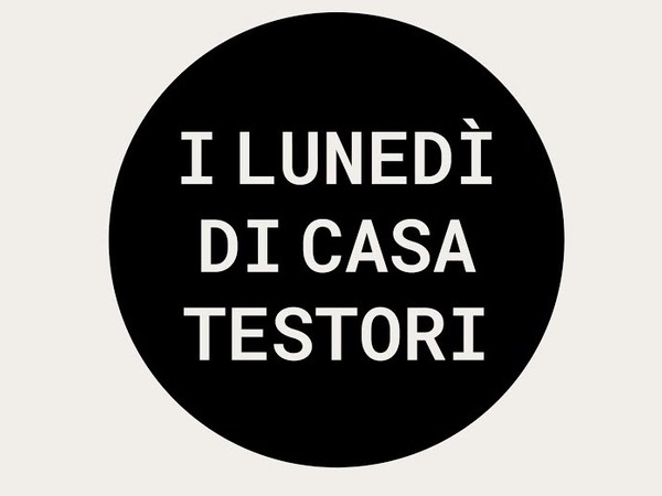 I Lunedì di Casa Testori