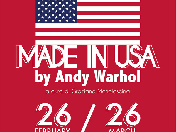 Made in USA by Andy Warhol, Fondazione Sassi, Matera