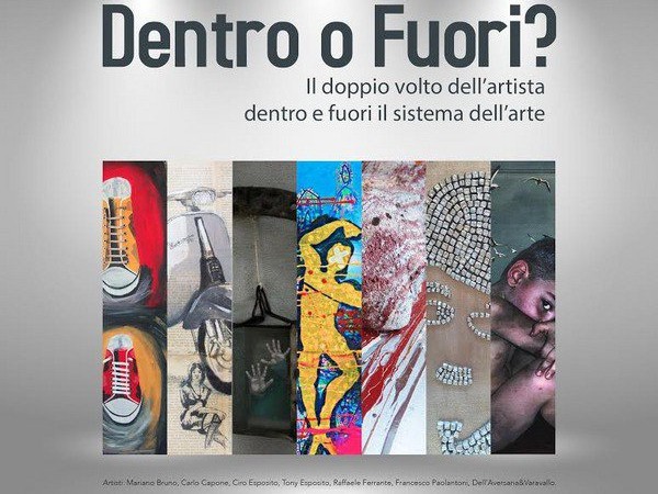 Dentro o fuori? Il doppio volto dell'artista fuori e dentro il sistema dell'arte, Napoli