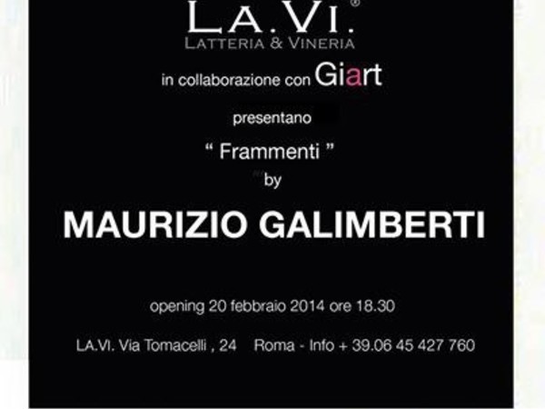 Maurizio Galimberti. Frammenti, LA.VI. Latteria & Vineria, Roma