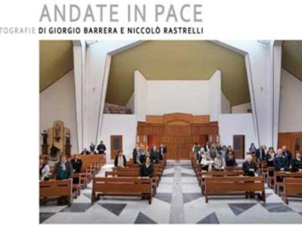 Giorgio Barrera e Niccolò Rastrelli. Andate in pace, Iccd - Istituto centrale per il catalogo e la documentazione, Roma