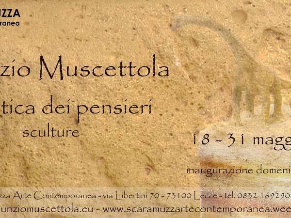 Maurizio Muscettola. L’Estetica dei Pensieri, Galleria Scaramuzza Arte Contemporanea, Lecce