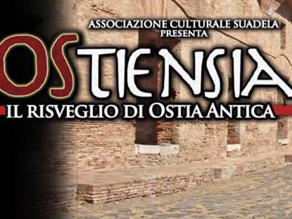 OStiensia. Il Risveglio di Ostia Antica