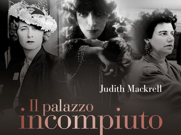 Judith Mackrell. Il palazzo incompiuto 