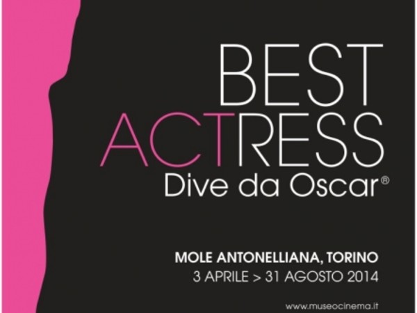 Best actress. Dive da Oscar®, Mole Antonelliana, Torino