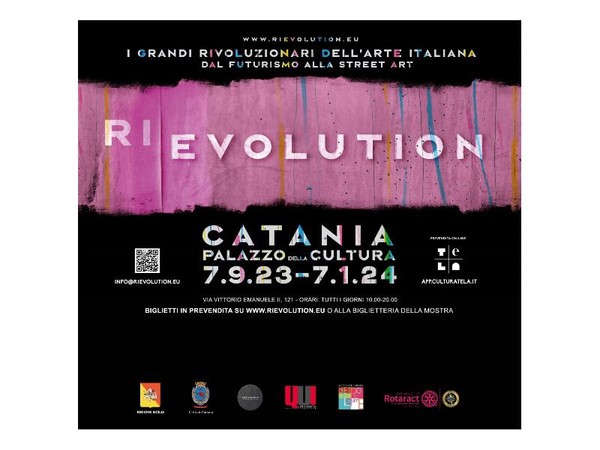 RI EVOLUTION – I  grandi rivoluzionari dell’Arte italiana, dal Futurismo alla Street Art, Palazzo della Cultura, Catania