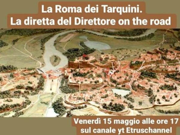 La Roma dei Tarquini. La diretta del Direttore on the road