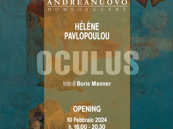 Helene Pavlopoulou. Oculus, Andrea Nuovo Home Gallery, Napoli