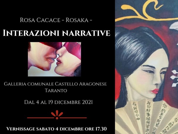 Rosa Cacace - Rosaka. Interazioni narrative, Galleria Comunale Castello Aragonese, Taranto