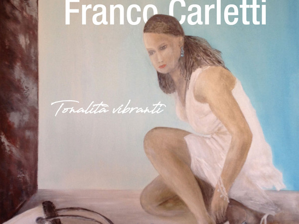 Franco Carletti. Tonalità vibranti