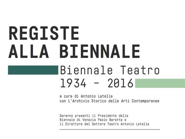 Registe alla Biennale Teatro 1934 – 2016