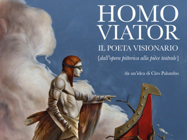 Homo Viator. Il poeta visionario, Mondadori Megastore, Milano