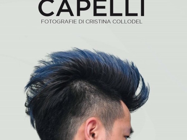 Capelli. Fotografie di Cristina Collodel