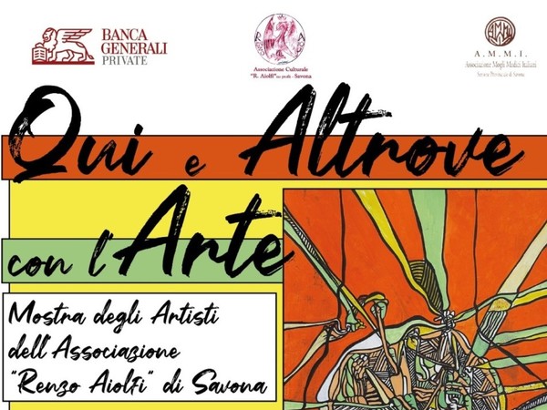 Qui e Altrove con l’Arte, Banca Generali Private, Savona