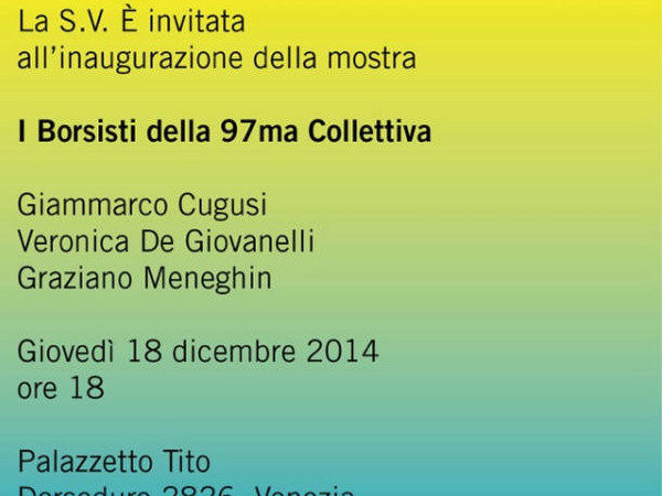 I Borsisti della 97ma Collettiva Giovani, Fondazione Bevilacqua La Masa - Palazzetto Tito, Venezia